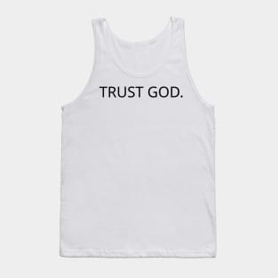 TRUST GOD. Tank Top